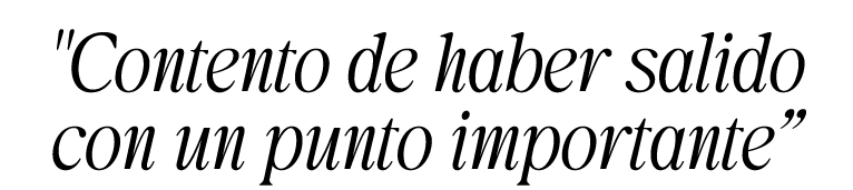 \“Contento de haber salido con un punto importante”