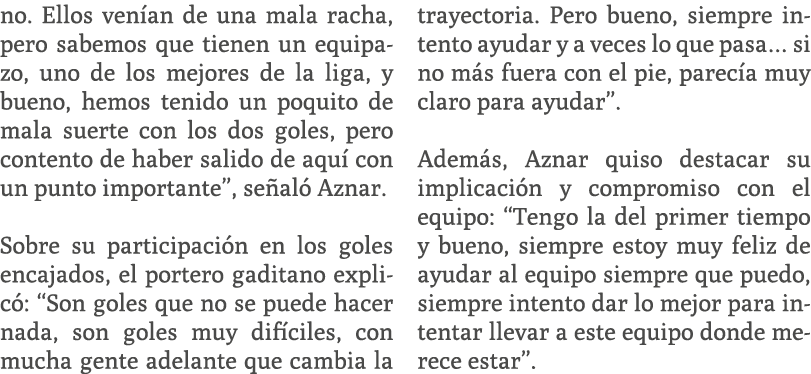 no. Ellos ven an de una mala racha, pero sabemos que tienen un equipazo, uno de los mejores de la liga, y bueno, hemo...