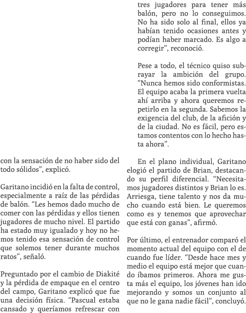 con la sensaci n de no haber sido del todo s lidos”, explic . Garitano incidi en la falta de control, especialmente ...