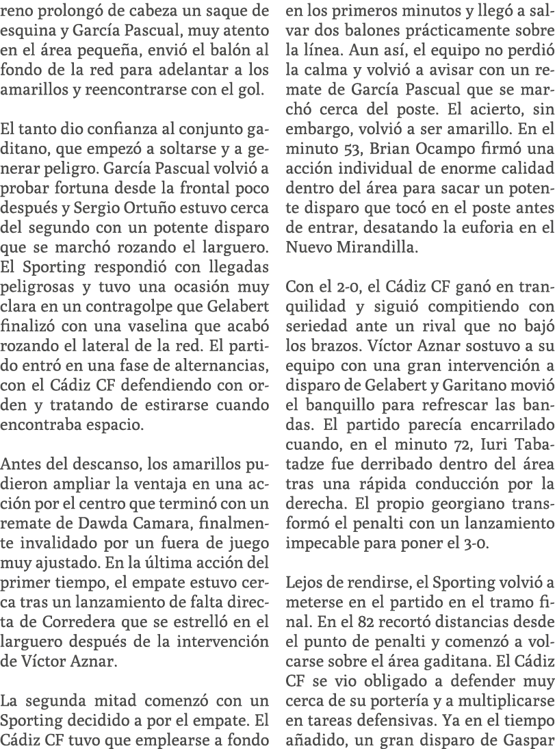 reno prolong de cabeza un saque de esquina y Garc a Pascual, muy atento en el  rea peque a, envi  el bal n al fondo ...