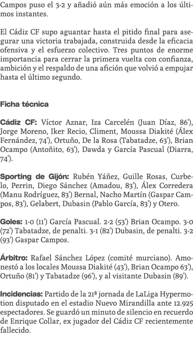 Campos puso el 3 2 y a adi a n m s emoci n a los  ltimos instantes. El C diz CF supo aguantar hasta el pitido final ...