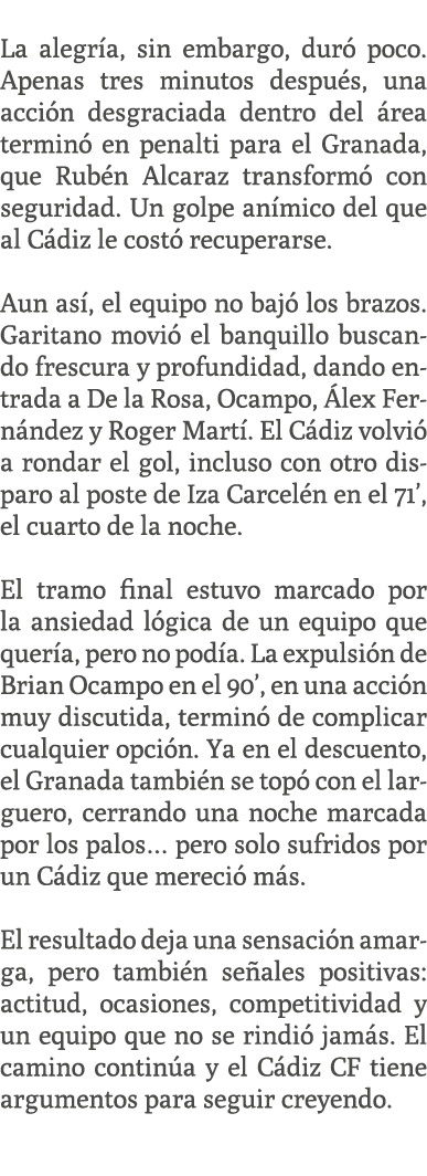  La alegr a, sin embargo, dur poco. Apenas tres minutos despu s, una acci n desgraciada dentro del  rea termin  en p...