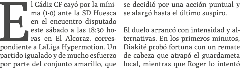 El C diz CF cay por la m nima (1 0) ante la SD Huesca en el encuentro disputado este s bado a las 18:30 horas en El ...
