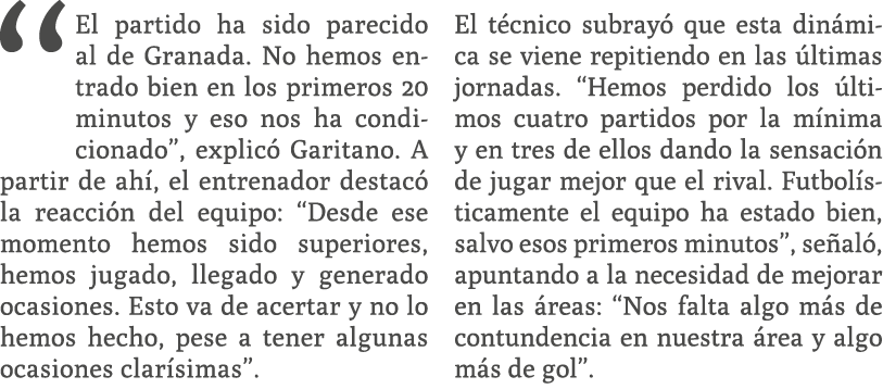 “El partido ha sido parecido al de Granada. No hemos entrado bien en los primeros 20 minutos y eso nos ha condicionad...