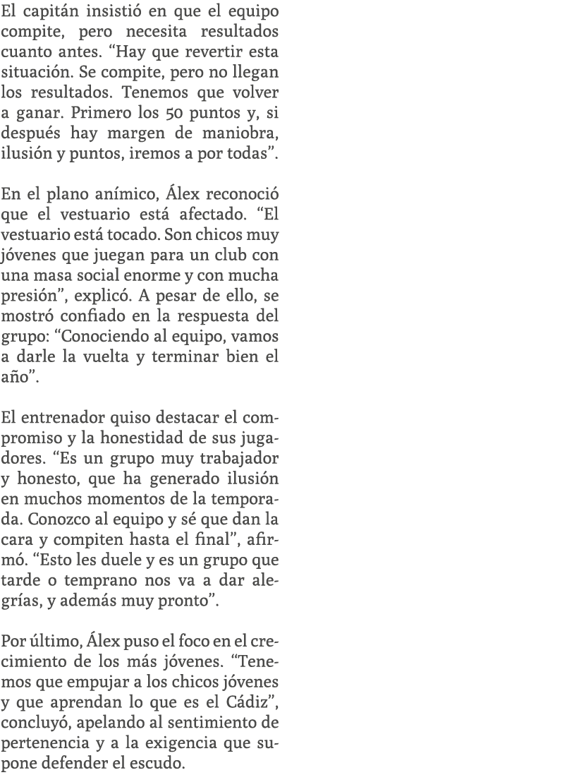 El capit n insisti en que el equipo compite, pero necesita resultados cuanto antes. “Hay que revertir esta situaci n...