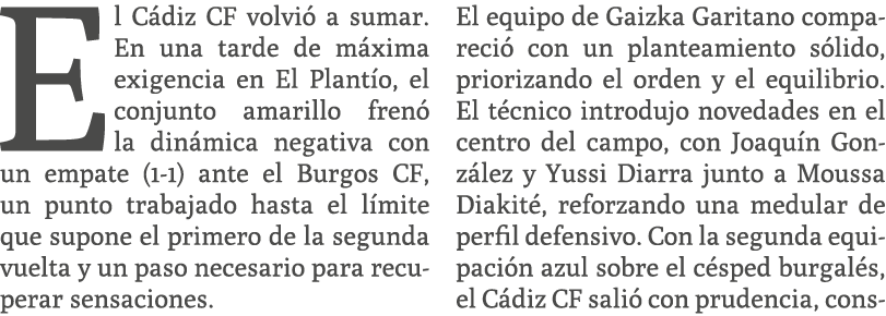 El C diz CF volvi a sumar. En una tarde de m xima exigencia en El Plant o, el conjunto amarillo fren  la din mica ne...