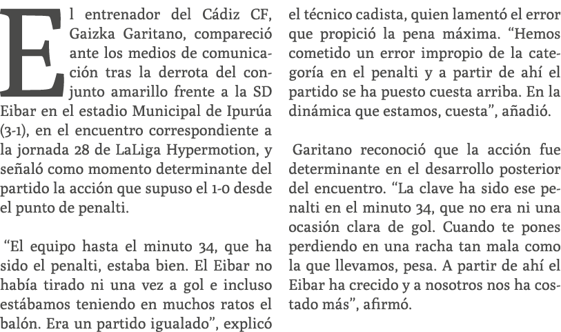El entrenador del C diz CF, Gaizka Garitano, compareci ante los medios de comunicaci n tras la derrota del conjunto ...