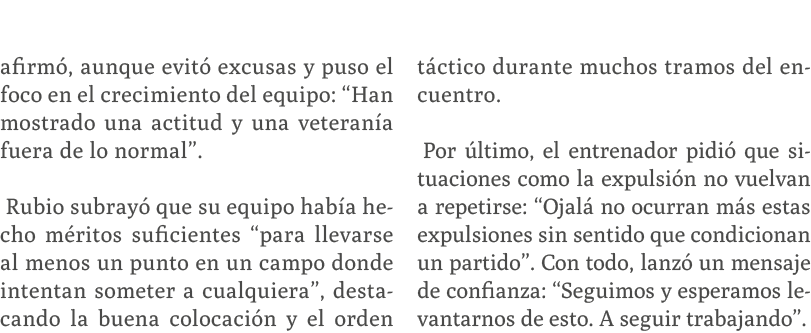 afirm , aunque evit excusas y puso el foco en el crecimiento del equipo: “Han mostrado una actitud y una veteran a f...