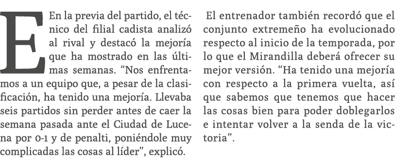 EEn la previa del partido, el t cnico del filial cadista analiz al rival y destac  la mejor a que ha mostrado en las...