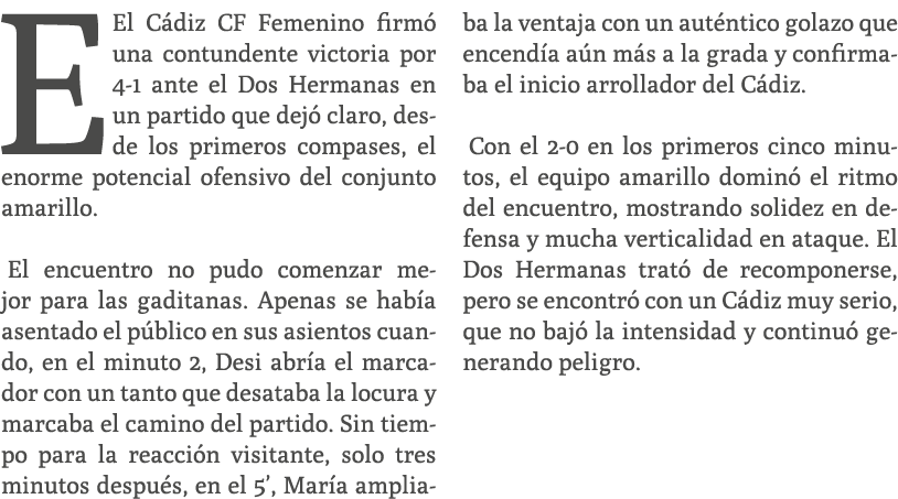 EEl C diz CF Femenino firm una contundente victoria por 4 1 ante el Dos Hermanas en un partido que dej  claro, desde...