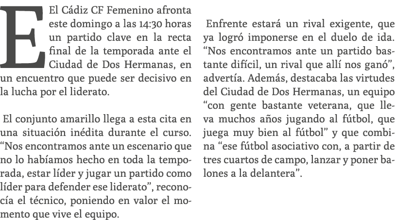 EEl C diz CF Femenino afronta este domingo a las 14:30 horas un partido clave en la recta final de la temporada ante ...