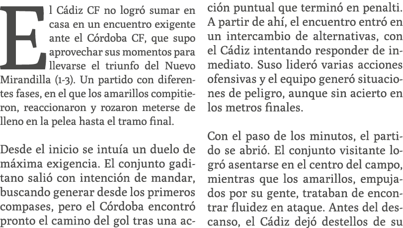 El C diz CF no logr sumar en casa en un encuentro exigente ante el C rdoba CF, que supo aprovechar sus momentos para...