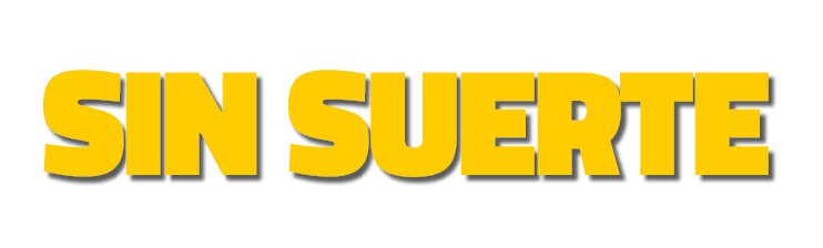 SIN SUERTE