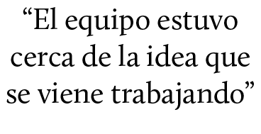 “El equipo estuvo cerca de la idea que se viene trabajando”