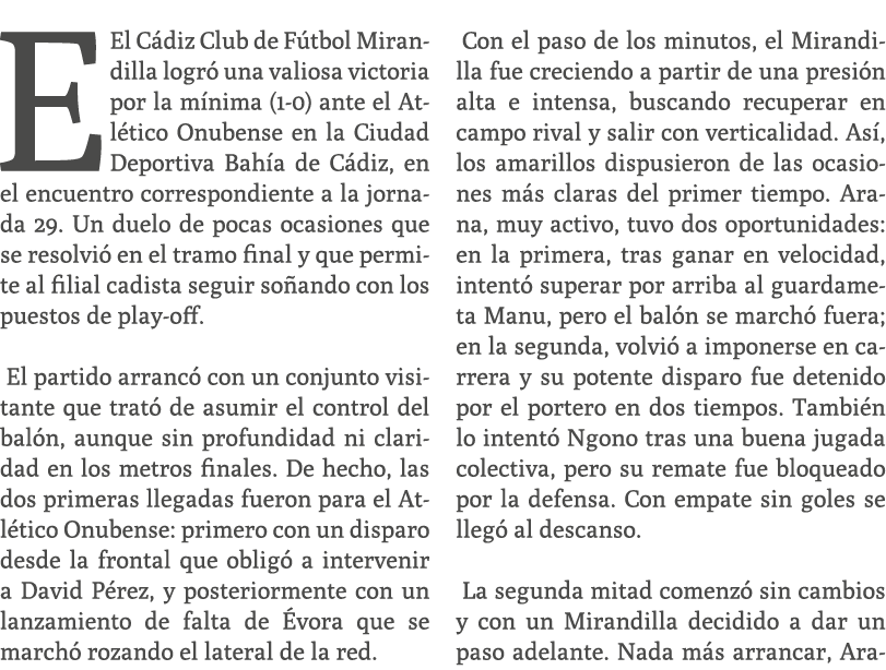 EEl C diz Club de F tbol Mirandilla logr una valiosa victoria por la m nima (1 0) ante el Atl tico Onubense en la Ci...