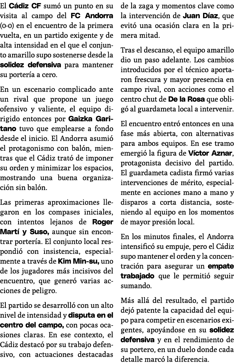 El C diz CF sum un punto en su visita al campo del FC Andorra (0 0) en el encuentro de la primera vuelta, en un part...