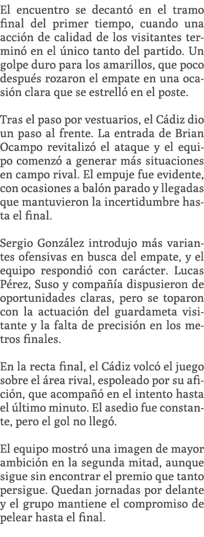 El encuentro se decant en el tramo final del primer tiempo, cuando una acci n de calidad de los visitantes termin  e...