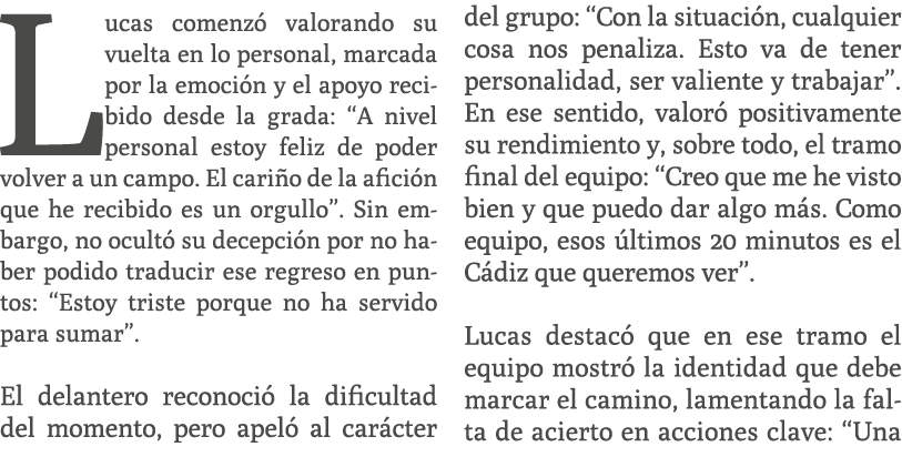 Lucas comenz valorando su vuelta en lo personal, marcada por la emoci n y el apoyo recibido desde la grada: “A nivel...