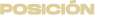 POSICI N