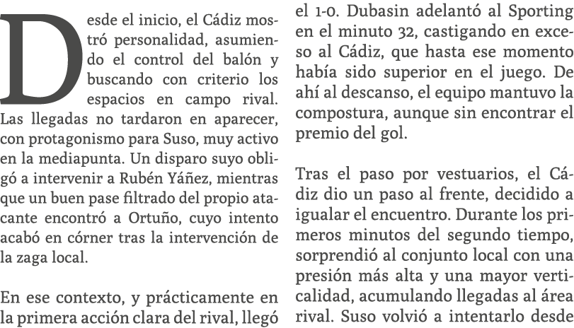 Desde el inicio, el C diz mostr personalidad, asumiendo el control del bal n y buscando con criterio los espacios en...