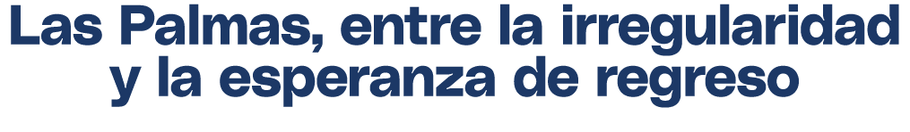 Las Palmas, entre la irregularidad y la esperanza de regreso