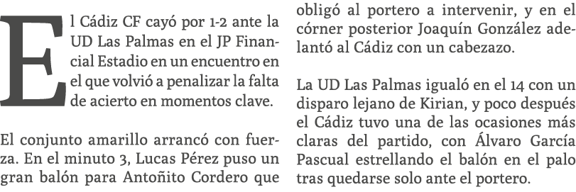 El C diz CF cay por 1 2 ante la UD Las Palmas en el JP Financial Estadio en un encuentro en el que volvi  a penaliza...