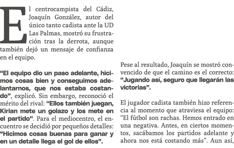 El centrocampista del C diz, Joaqu n Gonz lez, autor del nico tanto cadista ante la UD Las Palmas, mostr  su frustra...