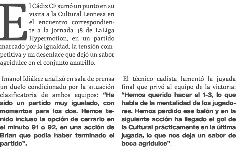 El C diz CF sum un punto en su visita a la Cultural Leonesa en el encuentro correspondiente a la jornada 38 de LaLig...