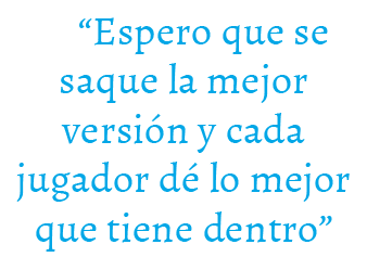 “Espero que se saque la mejor versi n y cada jugador d lo mejor que tiene dentro”