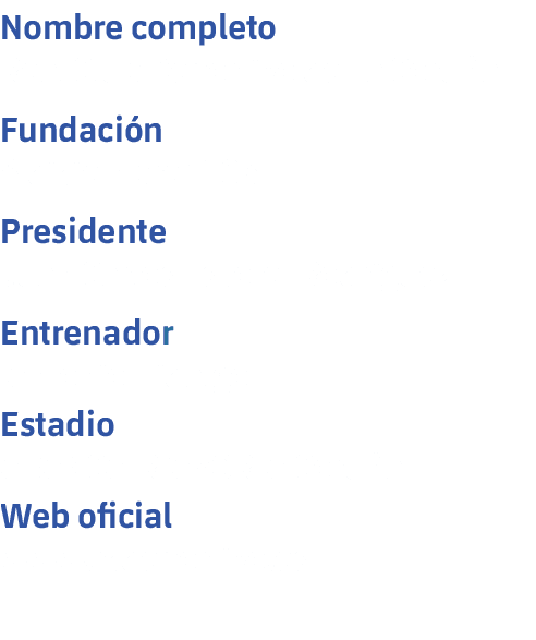 Nombre completo Real Club Deportivo de La Coru a Fundaci n 8 diciembre 1906 Presidente Juan Carlos Escotet Rodriguez ...