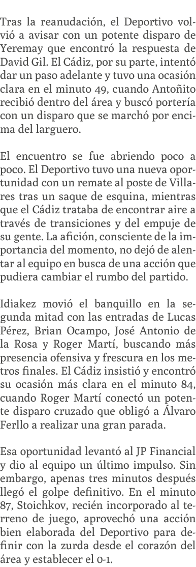  Tras la reanudaci n, el Deportivo volvi a avisar con un potente disparo de Yeremay que encontr  la respuesta de Dav...