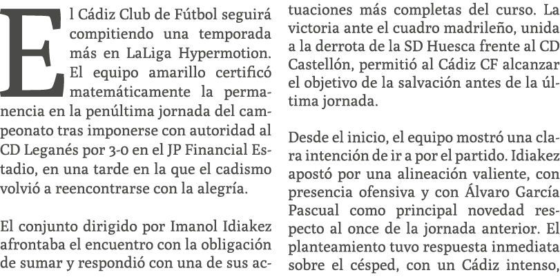 El C diz Club de F tbol seguir compitiendo una temporada m s en LaLiga Hypermotion. El equipo amarillo certific  mat...