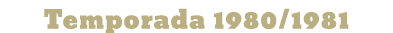 Temporada 1980/1981