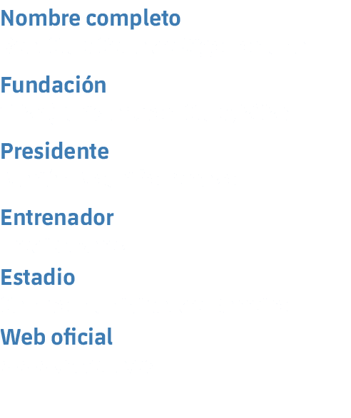 Nombre completo Real Club Celta de Vigo Fortuna Fundaci n 1927 (Turista Sport Club) 2026 Presidente Mari n Mouri o Te...