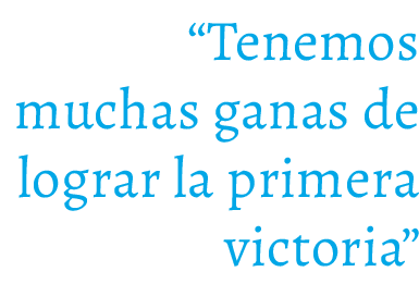 “Tenemos muchas ganas de lograr la primera victoria”