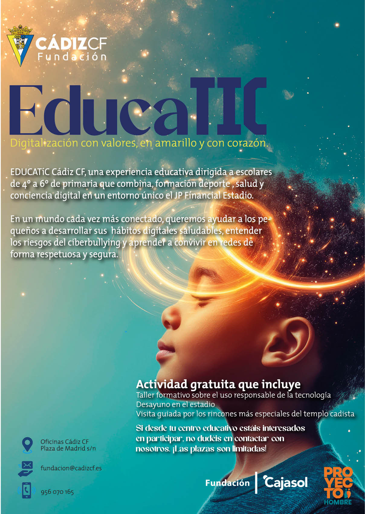 Un ni o con expresi n pensativa y cabello iluminado por efectos digitales de luz naranja aparece junto a texto que promociona una experiencia educativa sobre digitalizaci n, valores y tecnolog a para escolares de primaria organizada por la Fundaci n C diz CF. Descripci n generada con IA