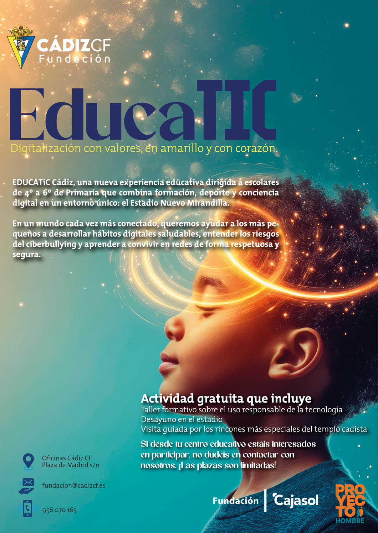 Un ni o con expresi n pensativa mira hacia arriba con un fondo de luces y destellos que sugieren creatividad y tecnolog a, acompa ado de texto promocional sobre una experiencia educativa digital para escolares organizada por la Fundaci n C diz CF. Descripci n generada con IA